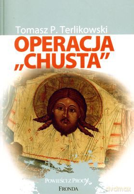Operacja Chusta - Tomasz P. Terlikowski [KSIĄŻKA]