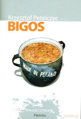 Bigos - Krzysztof Petelczyc [KSIĄŻKA]