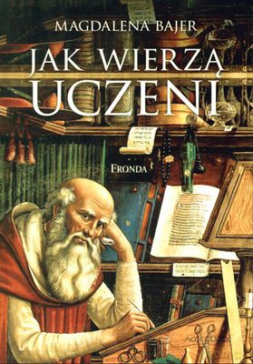 Jak Wierzą Uczeni - Magdalena Bajer [KSIĄŻKA]