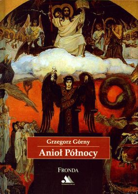 Anioł Północy (twarda) - Grzegorz Górny [KSIĄŻKA]