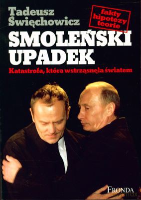 Smoleński Upadek - Tadeusz Święchowicz [KSIĄŻKA]