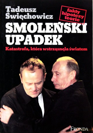 Smoleński Upadek - Tadeusz Święchowicz [KSIĄŻKA]