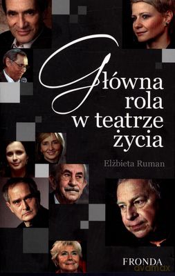 Główna Rola W Teatrze Życia - Elżbieta Ruman [KSIĄŻKA]