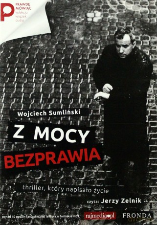 Z Mocy Bezprawia - Wojciech Sumliński [AUDIOBOOK] [CD-MP3]