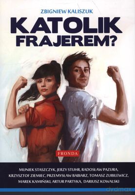 Katolik Frajerem - Zbigniew Kaliszuk [KSIĄŻKA]