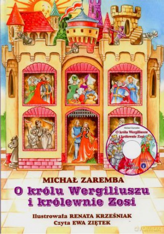 O Królu Wergiliuszu I Królewnie Zosi (twarda) - Michał Zaremba [KSIĄŻKA]+[CD]