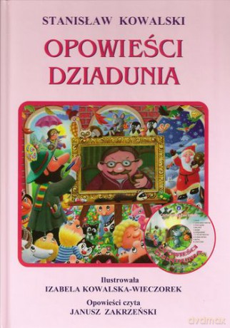 Opowieści Dziadunia (twarda) - Stanisław Kowalski [KSIĄŻKA]+[CD]