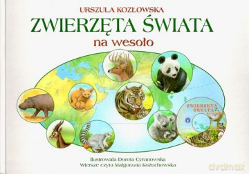 Zwierzęta Świata Na Wesoło (twarda) - Urszula Kozłowska [KSIĄŻKA]+[CD]