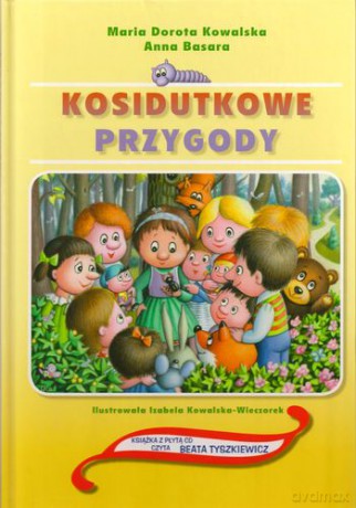 Kosidutkowe Przygody (twarda) - Maria Dorota Kowalska, Anna Basara [KSIĄŻKA]+[CD]