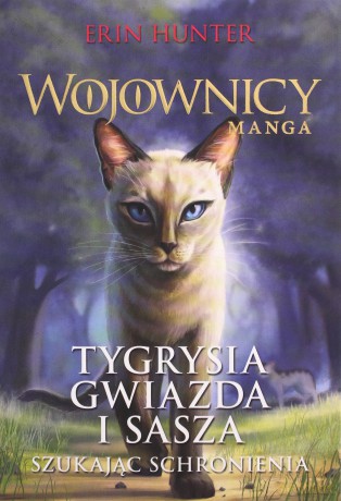Tygrysia Gwiazda i Sasza. Wojownicy. Manga. Trylogia - Erin Hunter [KSIĄŻKA]