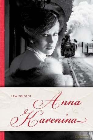 Anna Karenina - Lew Tołstoj [KSIĄŻKA]
