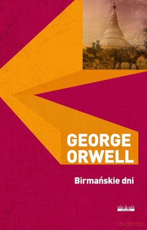 Birmańskie dni - George Orwell [KSIĄŻKA]