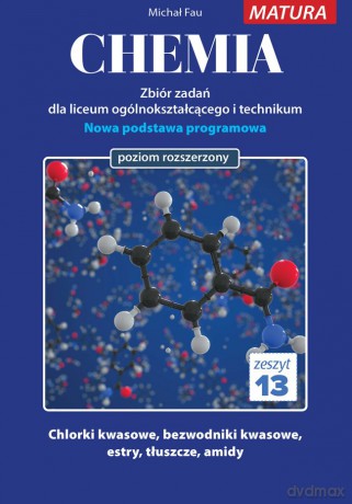 Chemia zbiór zadań zeszyt 13 - Michał Fau [KSIĄŻKA]