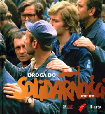 Droga Do Solidarności 1975-1980 (twarda) [KSIĄŻKA]