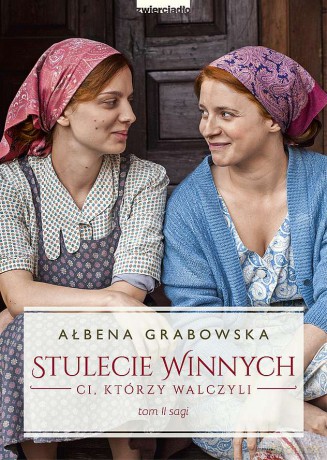 Ci którzy walczyli. Stulecie Winnych (Tom 2) wyd. specjalne - Ałbena Grabowska [KSIĄŻKA]