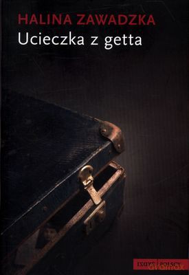 Ucieczka Z Getta - Halina Zawadzka [KSIĄŻKA]