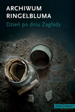 Archiwum Ringelbluma Dzień Po Dniu Zagłady [KSIĄŻKA]