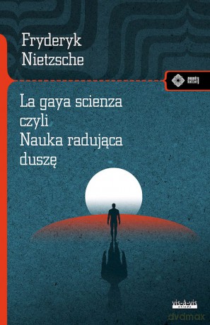 La gaya scienza czyli nauka radująca duszę - Fryderyk Nietzsche [KSIĄŻKA]