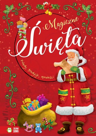 Magiczne święta. Kolędy, tradycje, opowieści - Aniela Cholewińska- Szkolik, Agnieszka Skórzewska- Skowron [KSIĄŻKA]