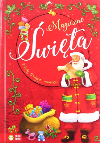 Magiczne święta. Kolędy, tradycje, opowieści - Aniela Cholewińska- Szkolik, Agnieszka Skórzewska- Skowron [KSIĄŻKA]