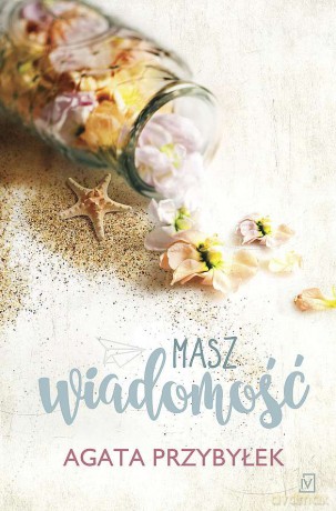 Masz wiadomość wyd. specjalne - Agata Przybyłek [KSIĄŻKA]