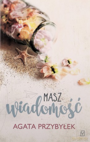 Masz wiadomość wyd. specjalne - Agata Przybyłek [KSIĄŻKA]