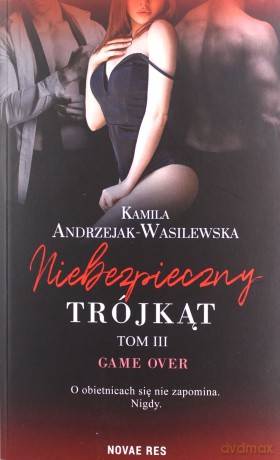 Niebezpieczny trójkąt (Tom 3) - Kamila Andrzejak-Wasilewska [KSIĄŻKA]