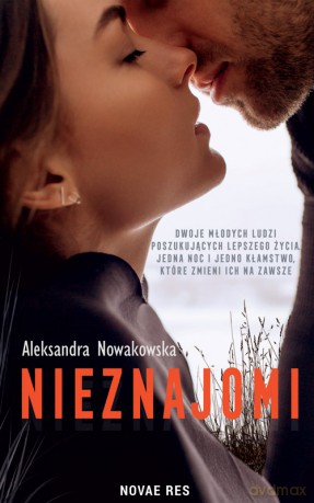 Nieznajomi - Aleksandra Nowakowska [KSIĄŻKA]