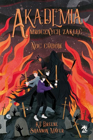 Noc cudów. Akademia Mrocznych Zaklęć (Tom 3) - K.F. Breene, Shannon Mayer [KSIĄŻKA]