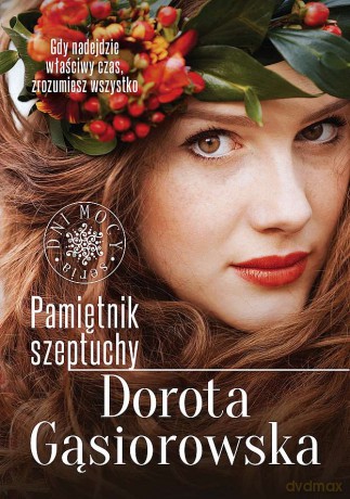 Pamiętnik szeptuchy wyd. specjalne - Dorota Gąsiorowska [KSIĄŻKA]