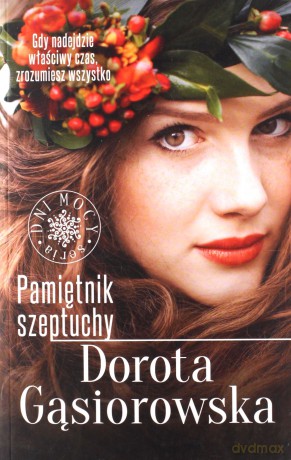 Pamiętnik szeptuchy wyd. specjalne - Dorota Gąsiorowska [KSIĄŻKA]