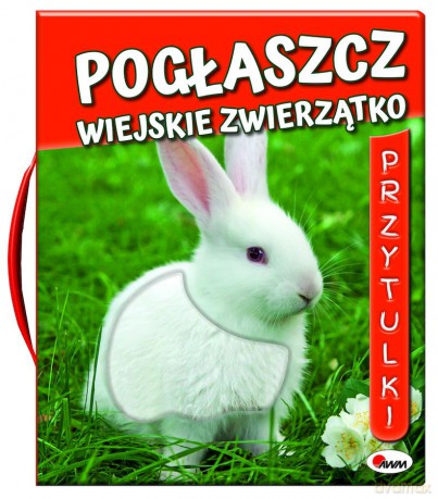 Pogłaszcz wiejskie zwierzątko - Natalia Kawałko-Dzikowska [KSIĄŻKA]