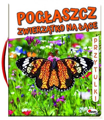 Pogłaszcz zwierzątko na łące - Natalia Kawałko-Dzikowska [KSIĄŻKA]