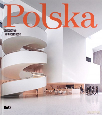 Polska. Dziedzictwo i nowoczesność [KSIĄŻKA]