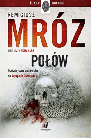 Połów. Vestmanna (Tom 2) wyd. specjalne - Remigiusz Mróz pod pseud. Ove Logmansbo [KSIĄŻKA]