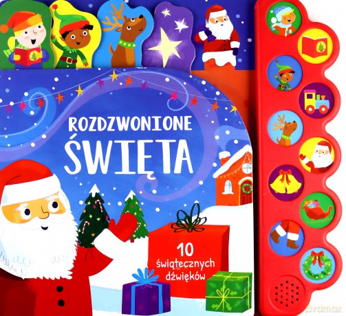 Rozdzwonione święta. 10 świątecznych dźwięków - Becky Wilson, Samantha Meredith [KSIĄŻKA]