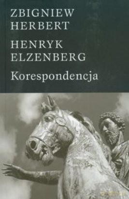 Korespondencja Herbert/Elzenberg - Zbigniew Herbert, Henryk Elzenberg [KSIĄŻKA]