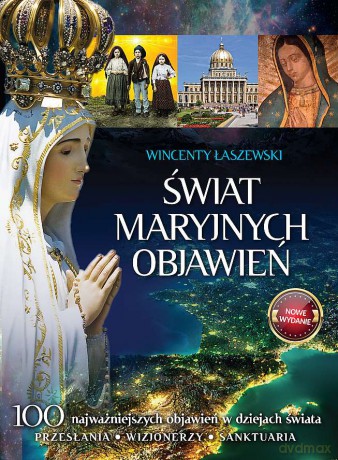 Świat Maryjnych Objawień - Wincenty Łaszewski [KSIĄŻKA]