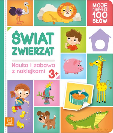 Świat zwierząt. Moje pierwsze 100 słów. Nauka i zabawa z naklejkami [KSIĄŻKA]