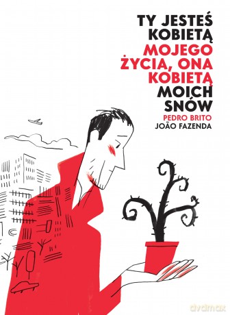 Ty jesteś kobietą mojego życia Ona kobietą moich snów - Pedro Brito, Joao Fazenda [KSIĄŻKA]