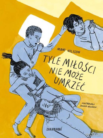 Tyle miłości nie może umrzeć - Moni Nilsson, Joanna Hellgren [KSIĄŻKA]