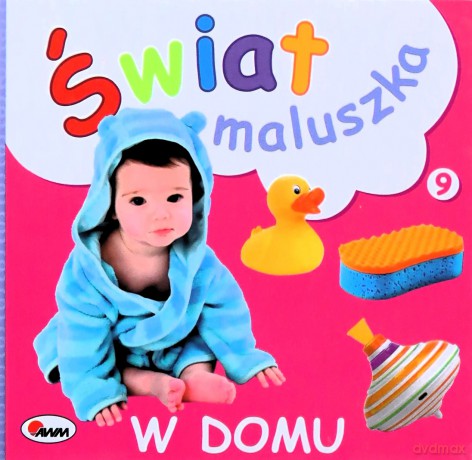 W domu. Świat maluszka - Piotr Kozera [KSIĄŻKA]