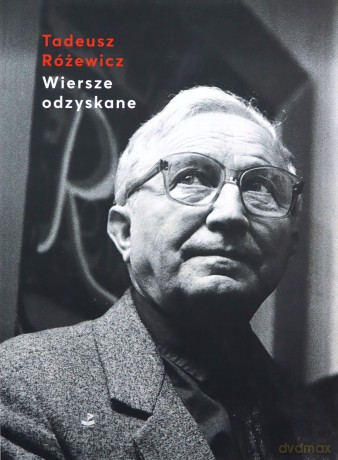 Wiersze odzyskane - Tadeusz Różewicz [KSIĄŻKA]