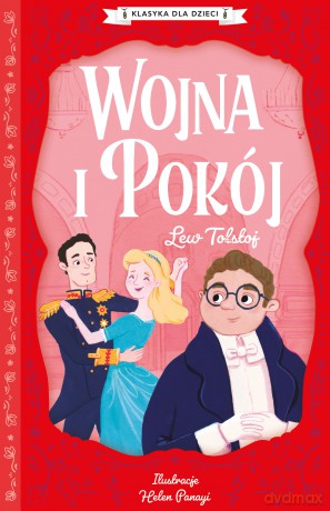 Wojna i pokój. Klasyka dla dzieci. Lew Tołstoj - Lew Tołstoj [KSIĄŻKA]