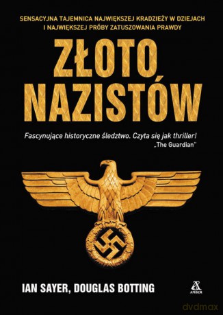 Złoto nazistów wyd. kieszonkowe - Ian Sayer, Douglas Botting [KSIĄŻKA]