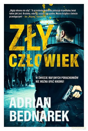 Zły człowiek wyd. kieszonkowe - Adrian Bednarek [KSIĄŻKA]