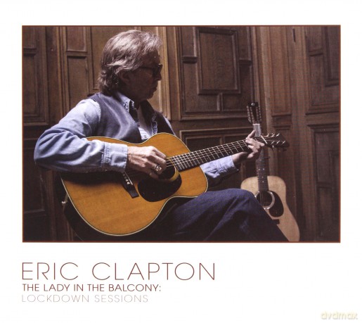 Eric Clapton: The Lady In The Balcony: Lockdown Sessions [DVD]+[CD]