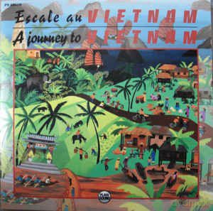 A Journey To Vietnam: Escale Au Vietnam [CD]