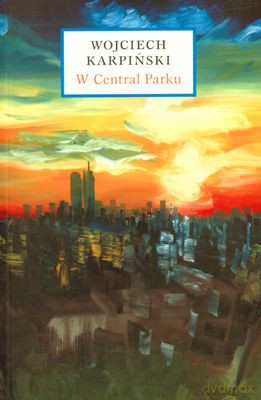 W Central Parku - Wojciech Karpiński [KSIĄŻKA]