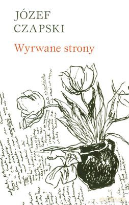 Wyrwane Strony - Józef Czapski [KSIĄŻKA]